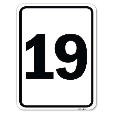 Signmission Sign with Number 19 Heavy-Gauge Aluminum Rust Proof Parking Sign A-1824-22903